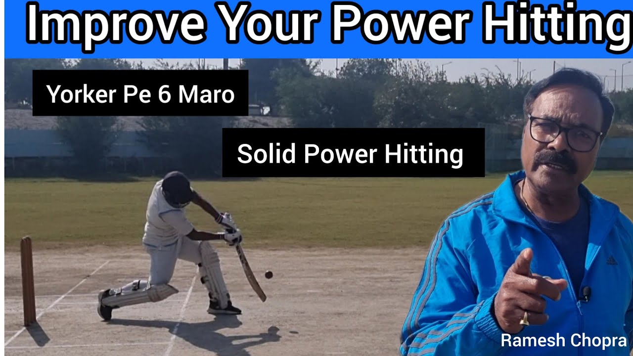 Improve Your Power Hitting Ability Yorker Aur Slower Pe 6 Ya 4 Maren Learn Solid Power Hitting
