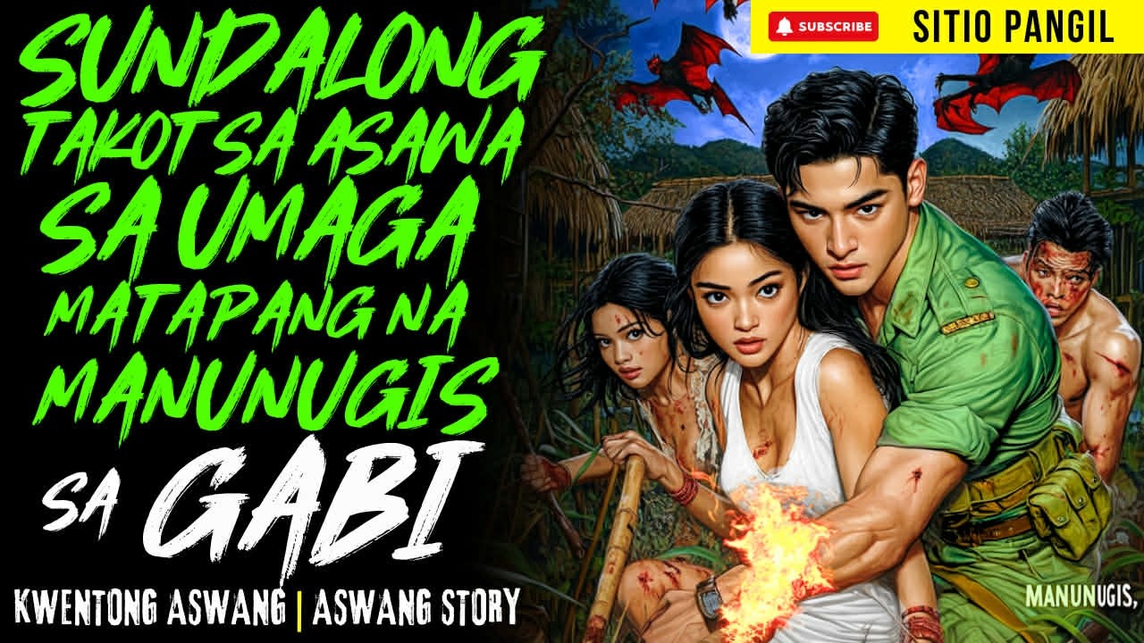SUNDALONG TAKOT SA ASAWA SA UMAGA MATAPANG NA MANUNUGIS SA GABI | Kwentong Aswang | True Story