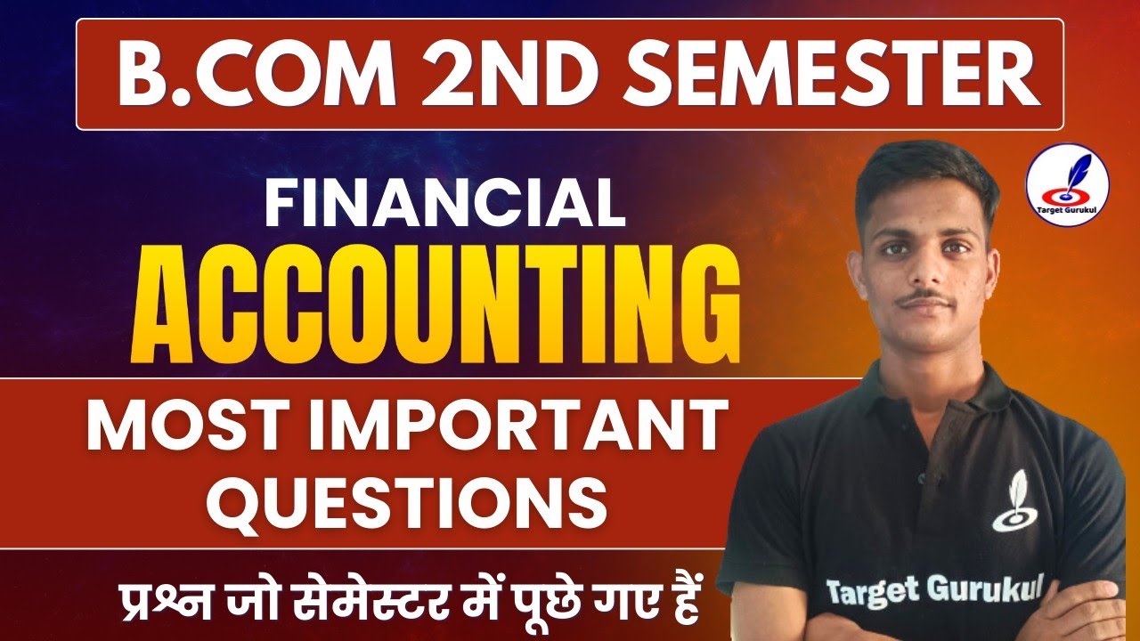 Important Questions Of Financial Accounting | B.Com 2nd Semester Exam 2024 | DDU, MGKVP, DBRAU |MCQs