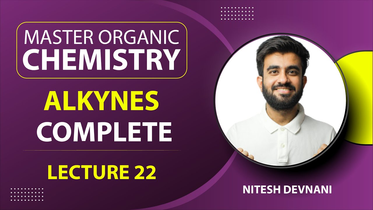 Hydrocarbons -6 | Master Organic Chemistry | L22 | NEET/JEE | Nitesh Devnani