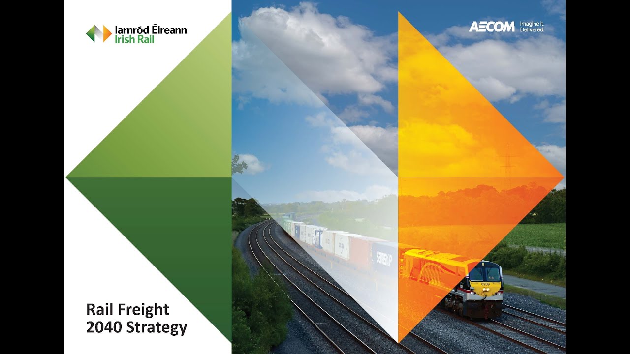Iarnród Éireann Rail Freight Strategy 2040