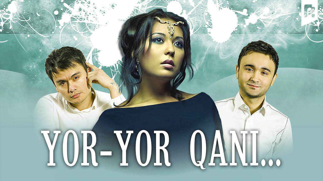 Yor-yor qani... (o'zbek film) | Ёр-ёр кани... (узбекфильм)