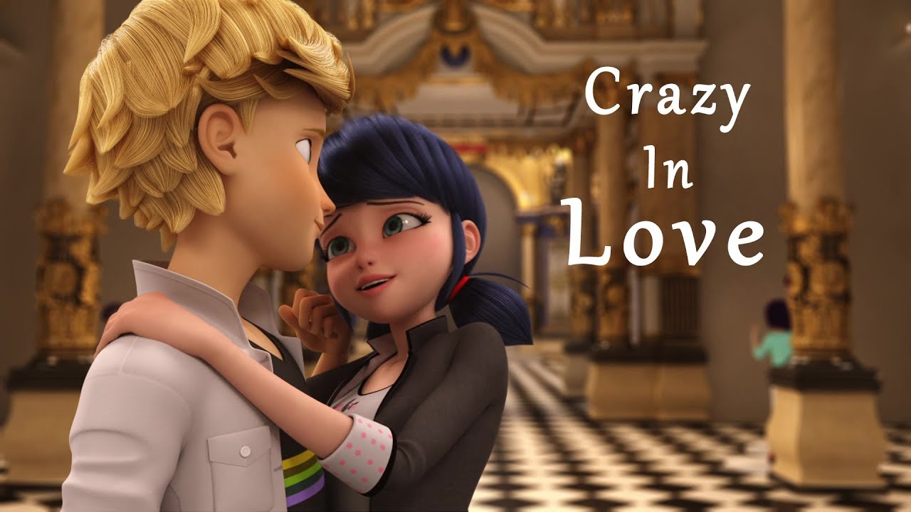 Marinette x Adrien - Crazy In Love