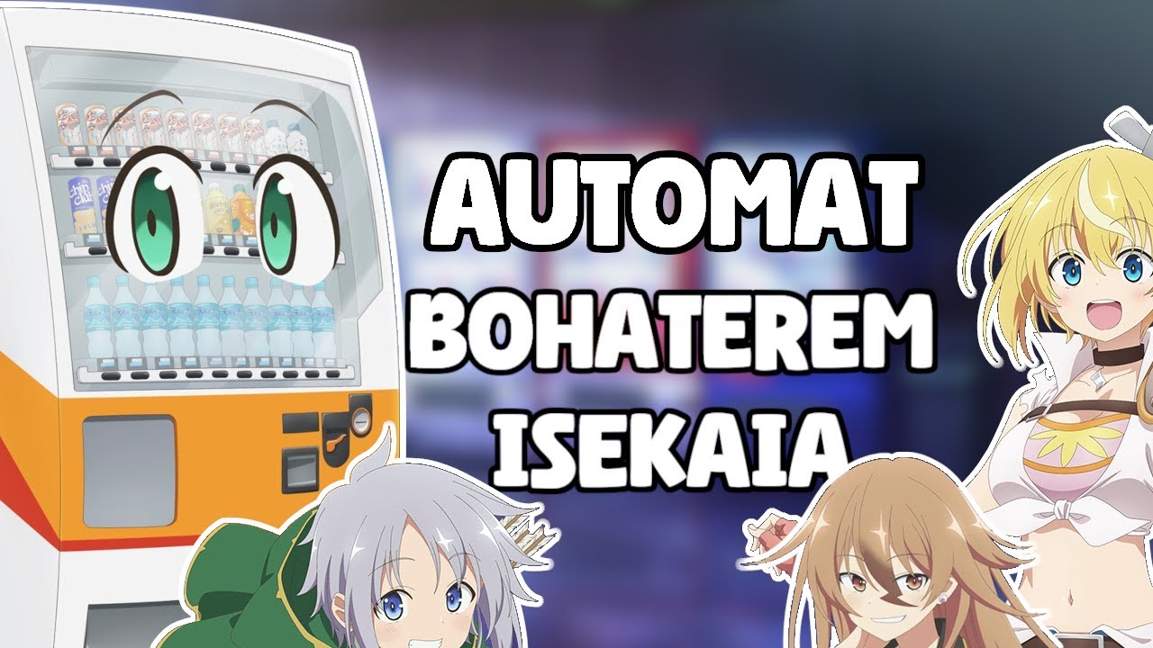 VENDING MACHINE czyli generyczny isekai ALE...