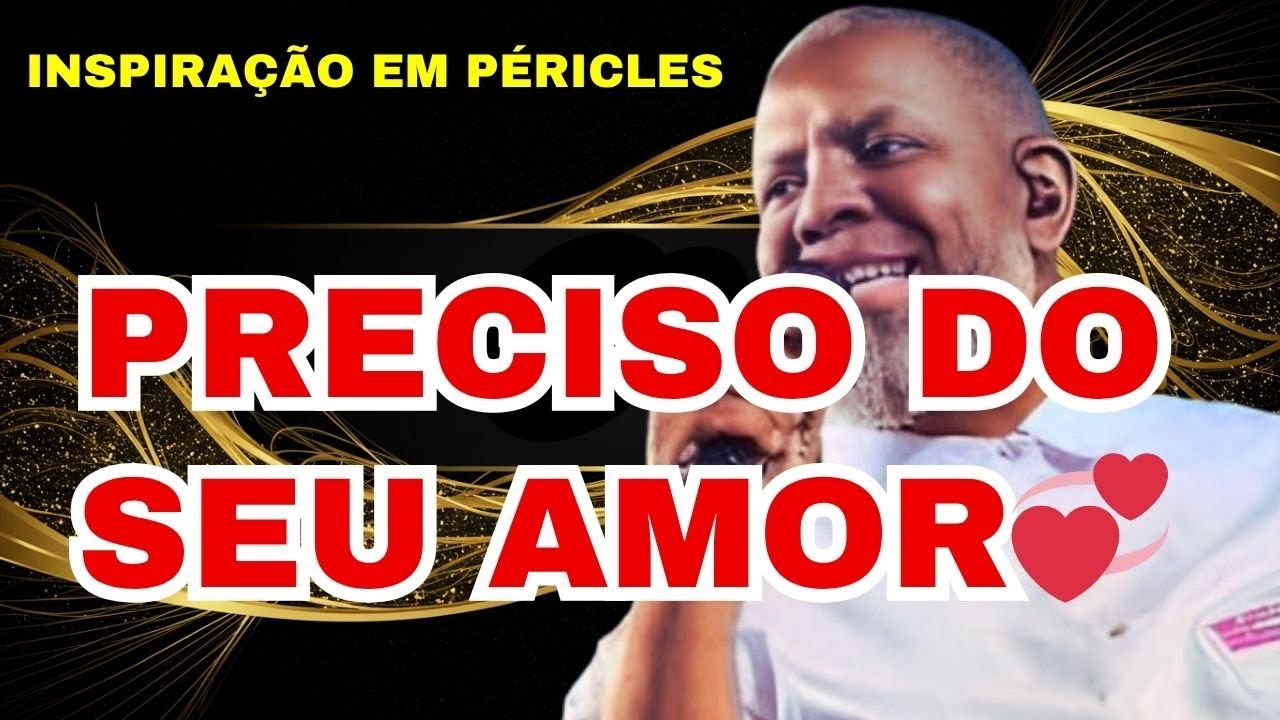 Eu Preciso do Seu Amor  - Pagode Romântico Inspirado em Pericles
