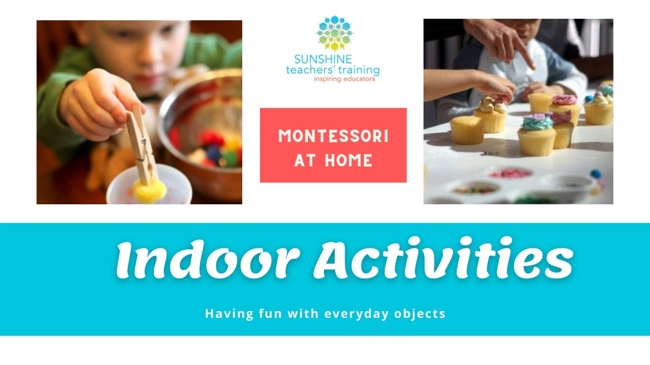 Montessori at Home: Indoor Activities