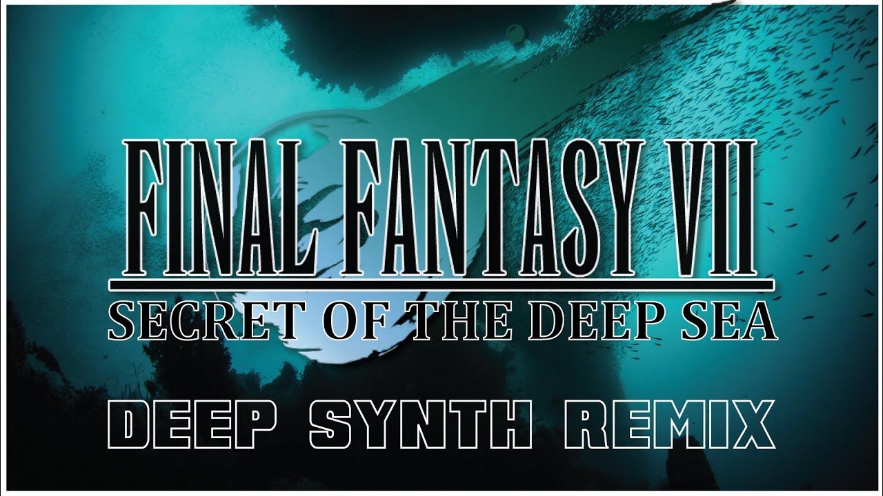 A Secret Sleeping In The Deep Sea // Deep Synth Remix // Final Fantasy VII