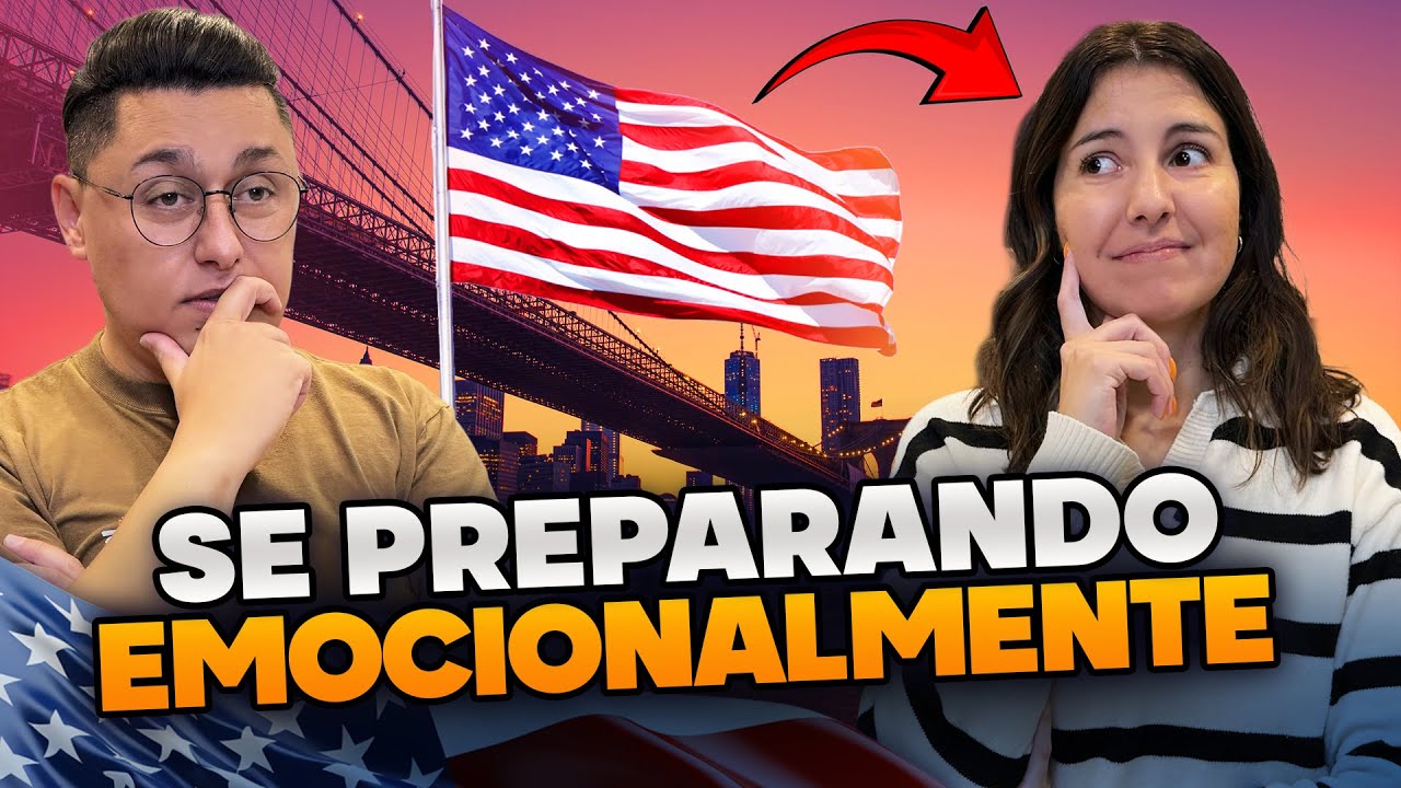 COMO SE PREPARAR EMOCIONALMENTE PARA IMIGRAR?🇺🇸