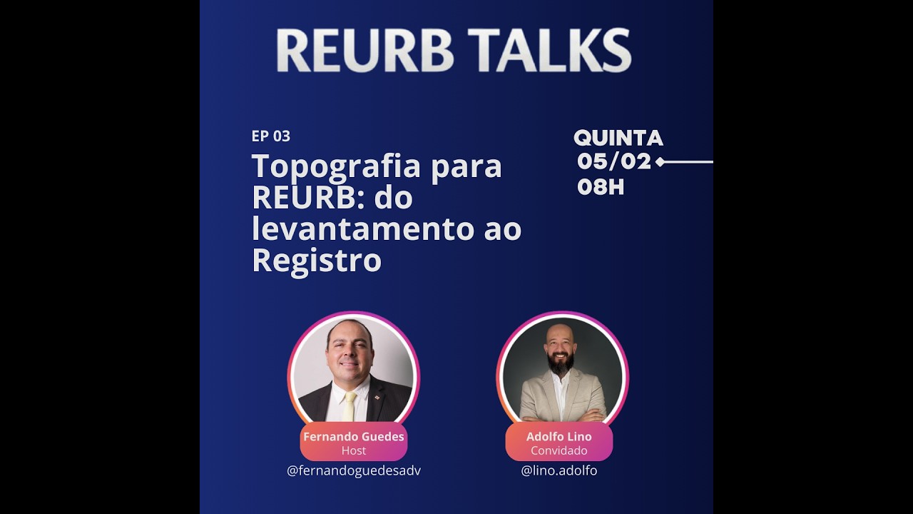 REURB Talks Ep. 003 está no ar! Convidado: Adolfo Lino