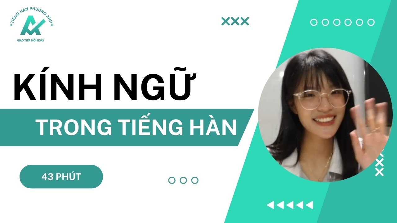 Tất tần tật KÍNH NGỮ TRONG TIẾNG HÀN l Chỉ 1 video là đủ !!!