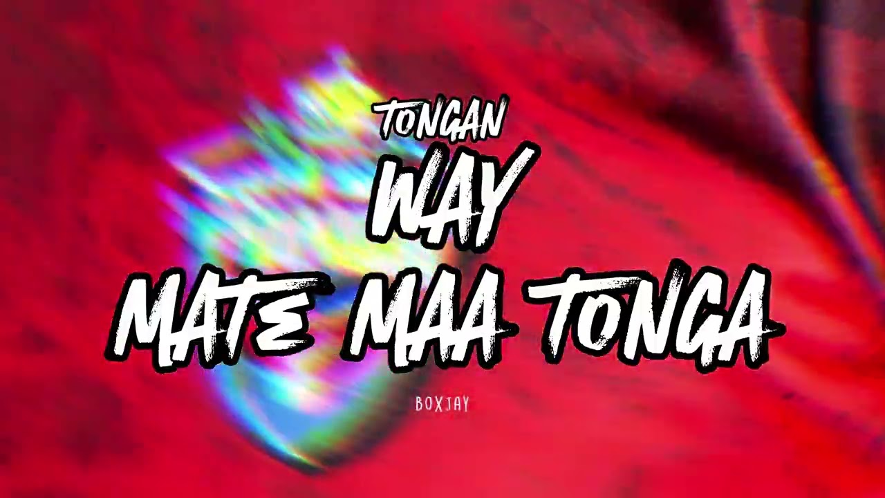 Tongan Way - Mate Maa Tonga