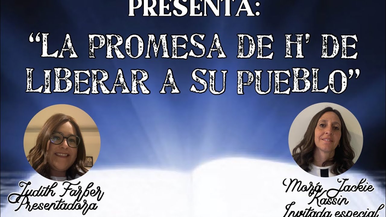 Parashat Vaerá “La promesa de H’ de liberarnos de Egipto” con morá Jackie Kassin y morá JudithFarber