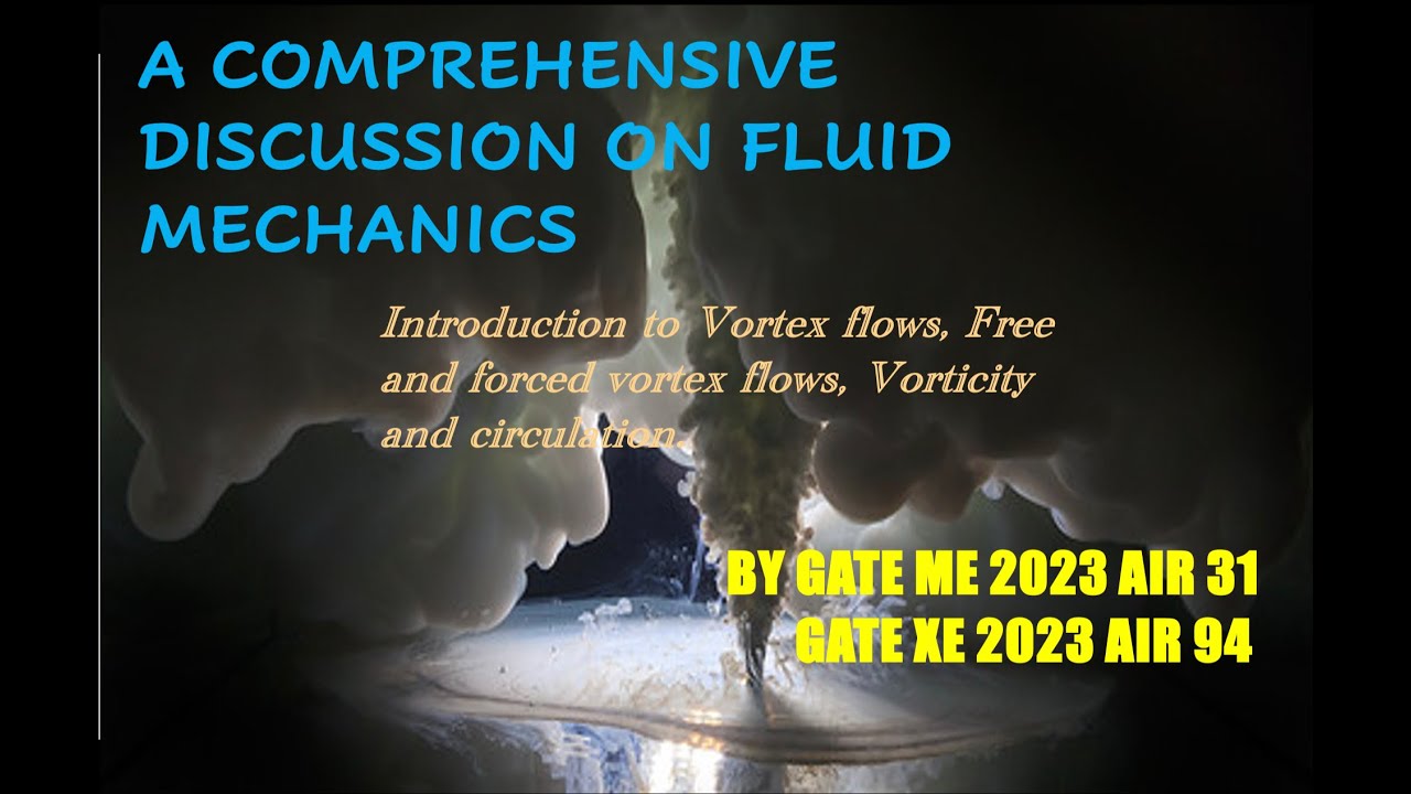 D11| Vortex flows|Forced and Free vortex flows|Concept of circulation|By GATEME2023AIR31.