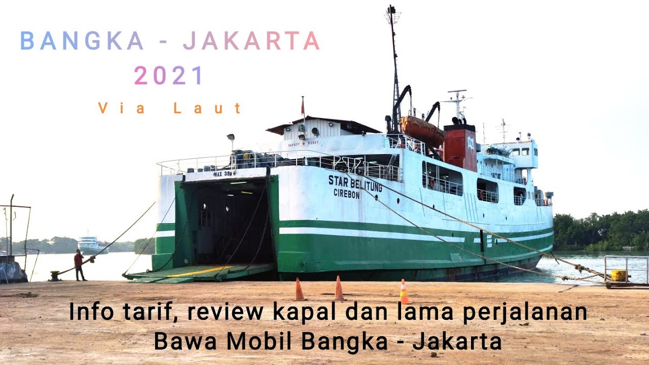 Bangka - Jakarta Jalur Laut (Bawa Mobil) via pelabuhan Pangkal Balam - Pangkal Pinang - Bangka
