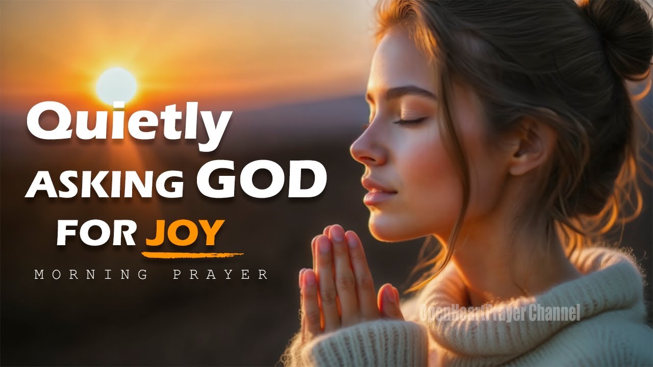 When Your Joy Feels Dim Inside | A Gentle Morning Prayer for God to Restore Your Heart