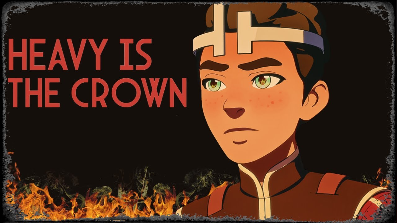 Heavy Is The Crown - an Ezran & Viren AMV