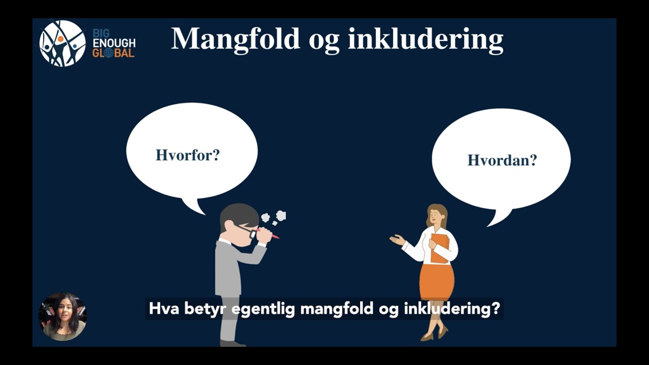Mangfold og inkludering - hva, hvorfor og hvordan