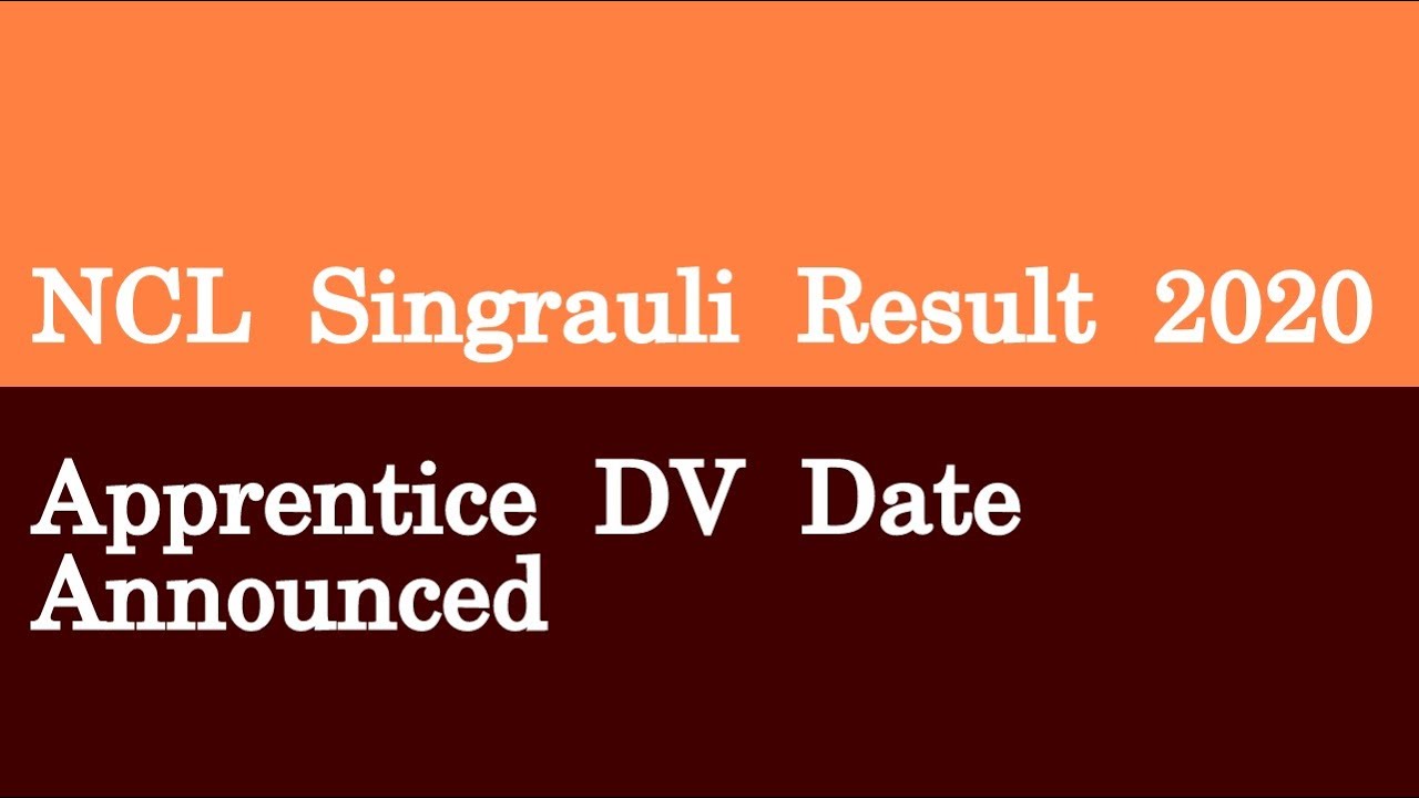 NCL Singrauli Result 2020 Apprentice DV Date Announced