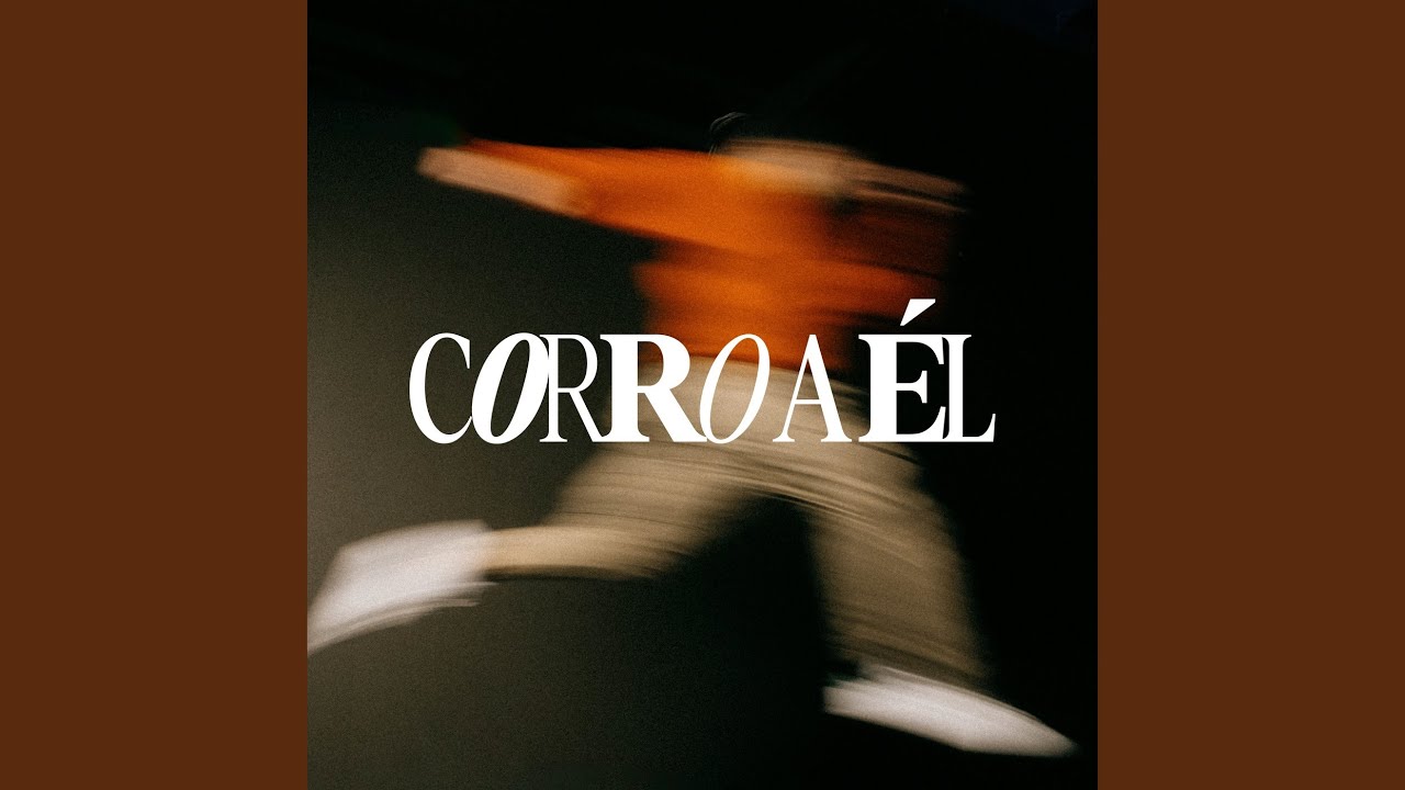 Corro a Él