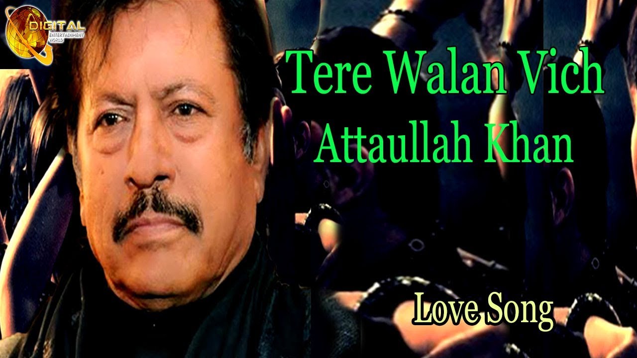 Tere Walan Vich | Audio-Visual | Superhit | Attaullah Khan Esakhelvi