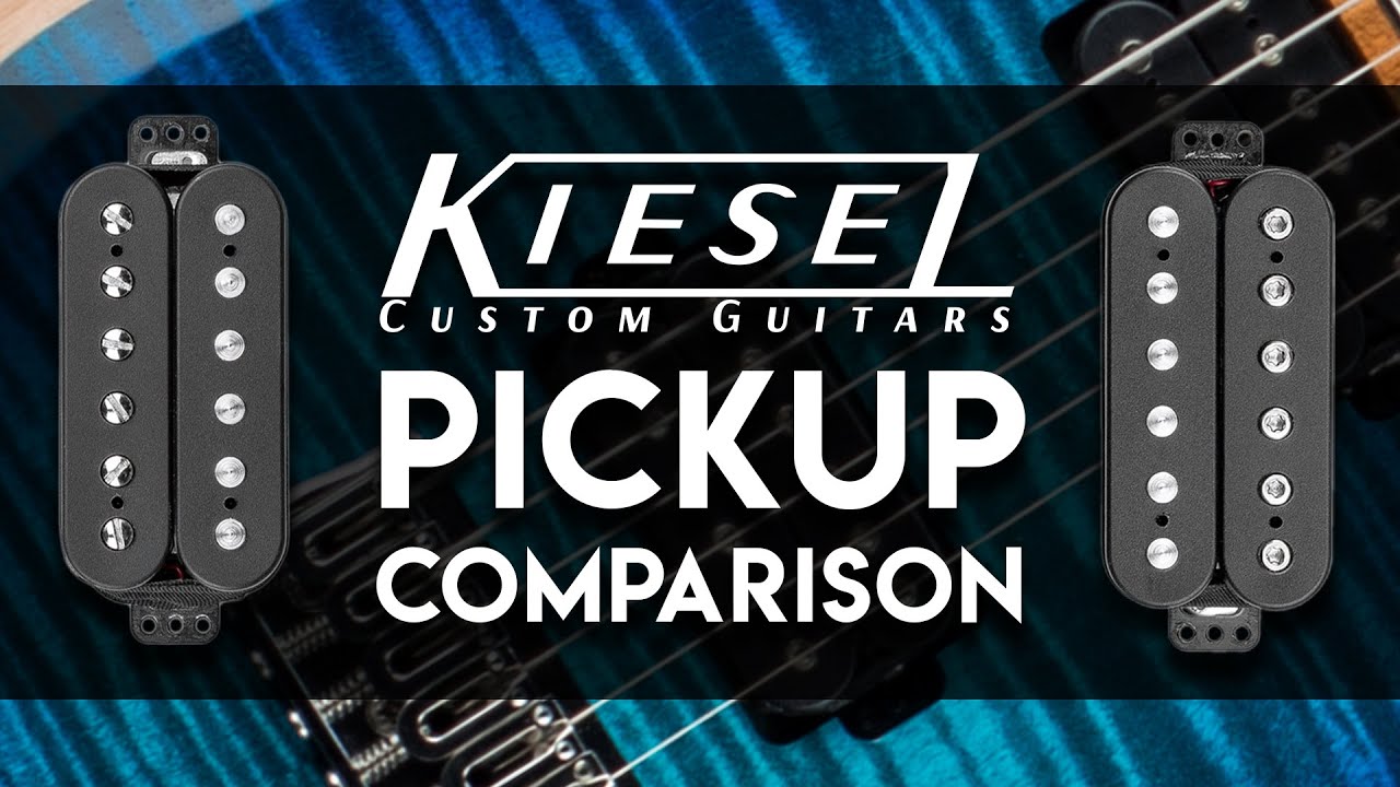 Kiesel Guitars 6 String Humbucker Pickup Comparison 2019