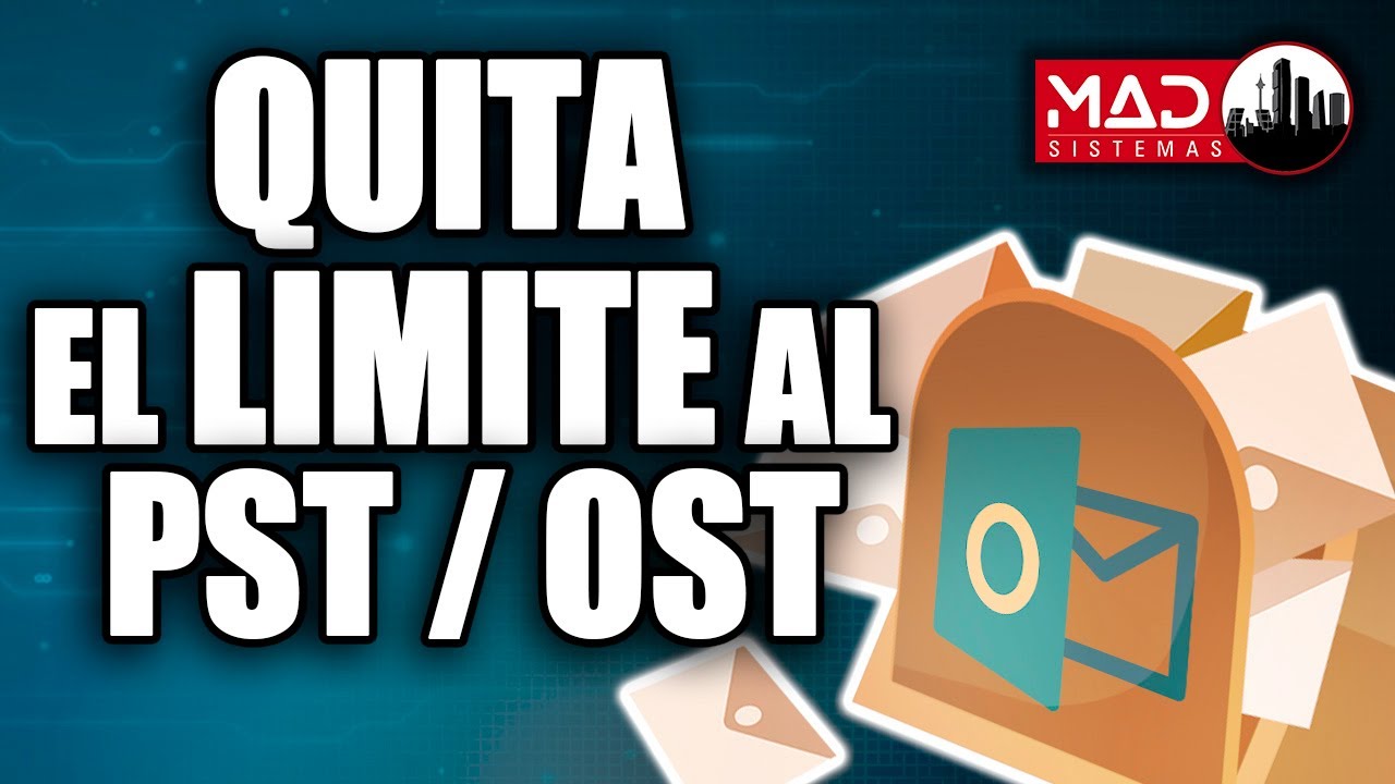 TUTORIAL: Quita el limite a los PST/OST de Oulook