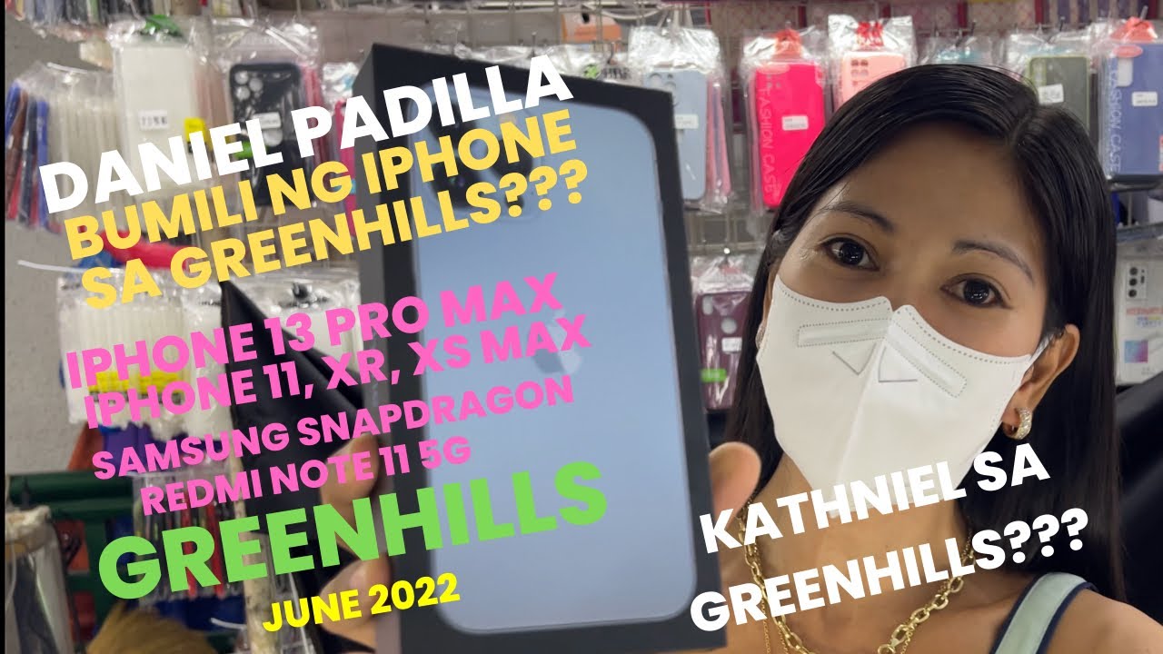 DANIEL PADILLA & KATHRYN BERNARDO, BUMILI NG IPHONE SA GREENHILLS?? PRICE DROP SA IPHONE (JUNE 2022)