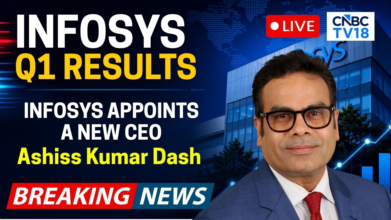 Infosys Q1FY27 Earnings LIVE | Infosys Announces Ashiss Kumar Dash As CEO Designate | N18L