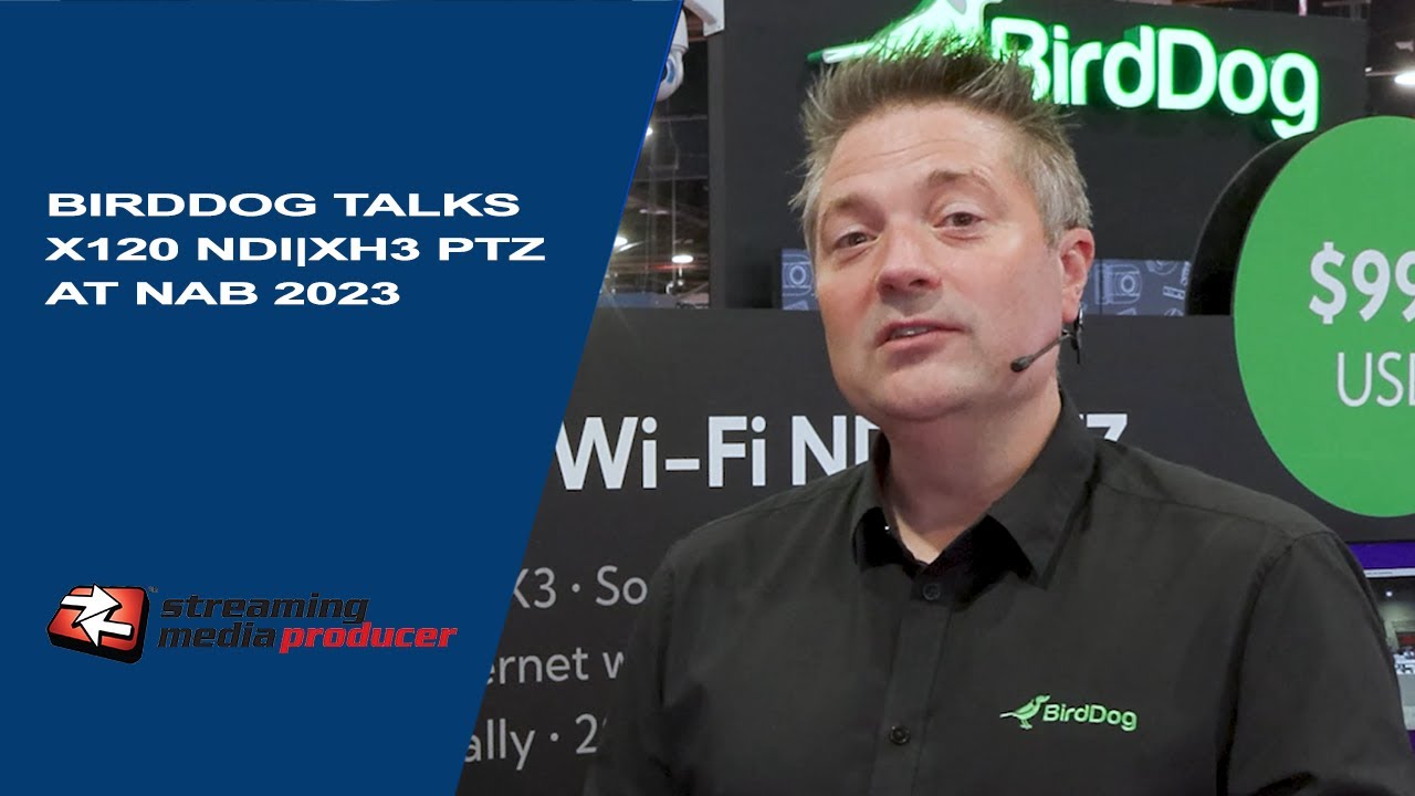 NAB 2023: BirdDog Talks X120 NDI|HX3 PTZ Camera
