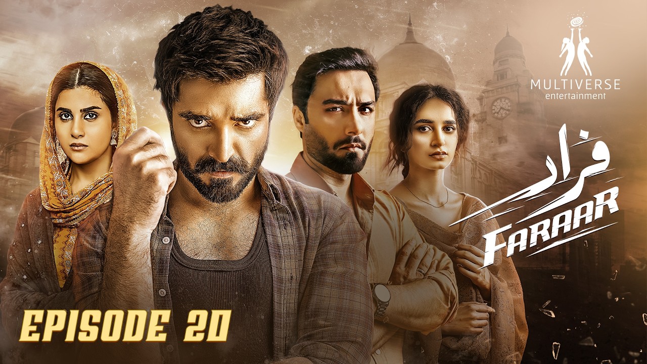 Faraar Episode 20 - Hamza Ali Abbasi - Ahmed Ali Akbar - Sohai Ali Abro - Multiverse Entertainment