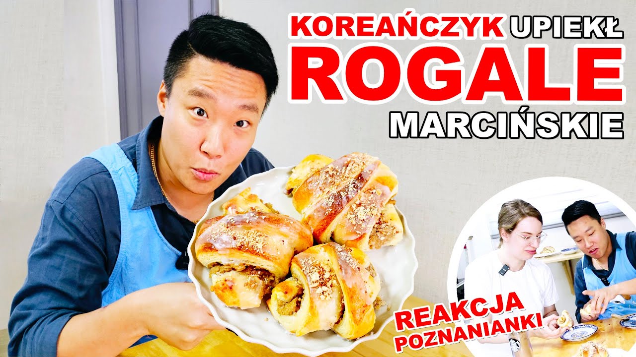 KOREAŃSKI MĄŻ UPIEKŁ ROGALE MARCIŃSKIE DLA ŻONY Z POZNANIA! 😍 Król Polskiej Kuchni