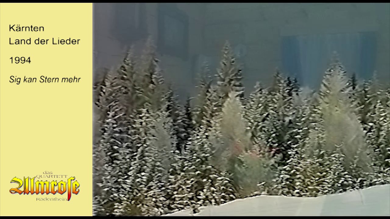Sig kan Stern mehr (Video) - Quartett Almrose Radenthein - Kärnten Land der Lieder 1994