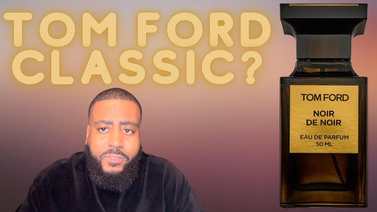 What I really think about Noir de Noir by Tom Ford…