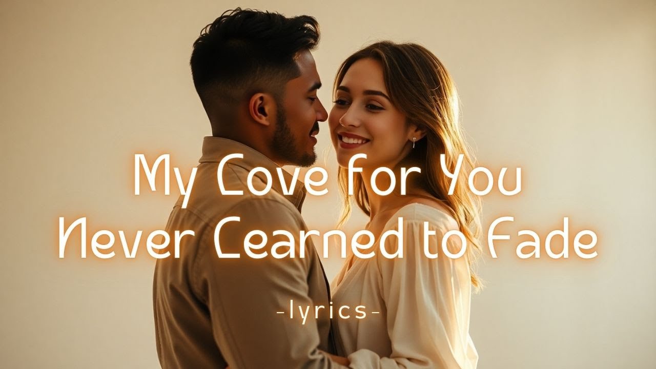 My Love for You Never Learned to Fade ❤️ A Timeless Ballad of Forever Devotion