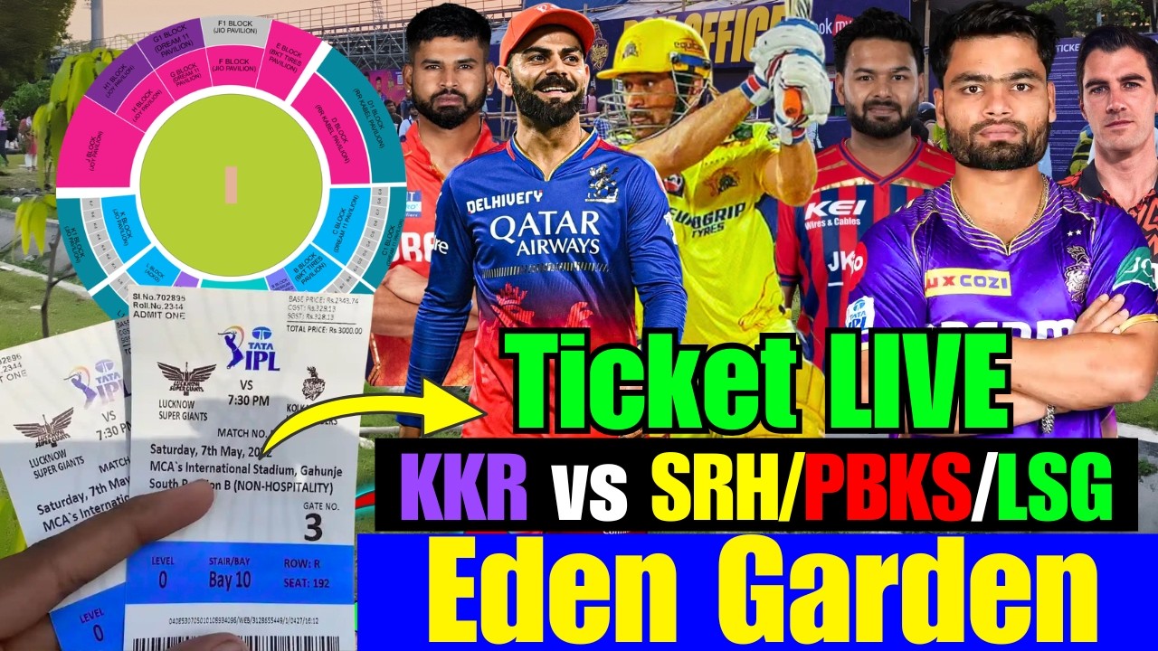 IPL 26 Kolkata Eden Garden Ticket LIVE Book Now.KKR vs SRH,PBKS,LSG Ticket Starting Price Rs-1200/-