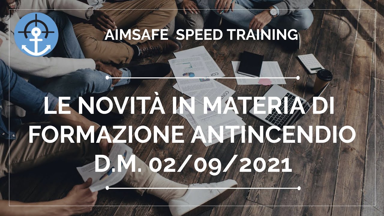 D.M. 02/09/2021: le novità in materia di informazione e formazione antincendio