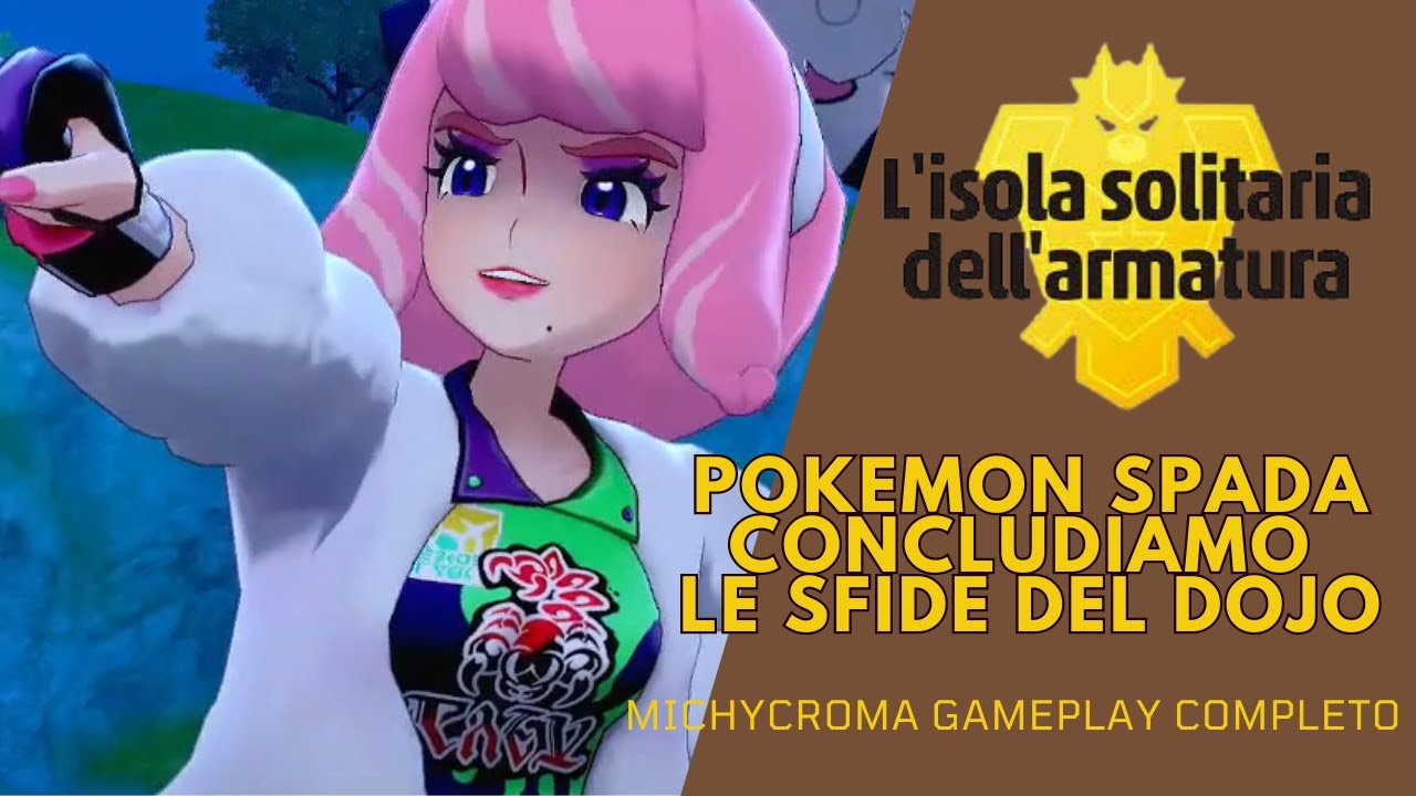 Pokemon Spada DLC l'isola del armatura Ep2 CONCLUDIAMO LE SFIDE DEL DOJO