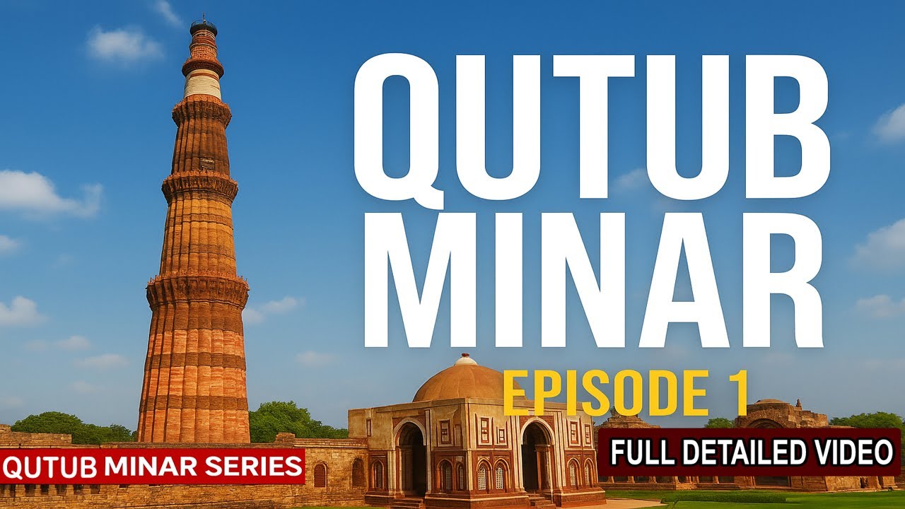 Qutub Minar Full Tour | History, Facts & Secrets | Episode 1 | Best Place To Visit In Delhi l दिल्ली