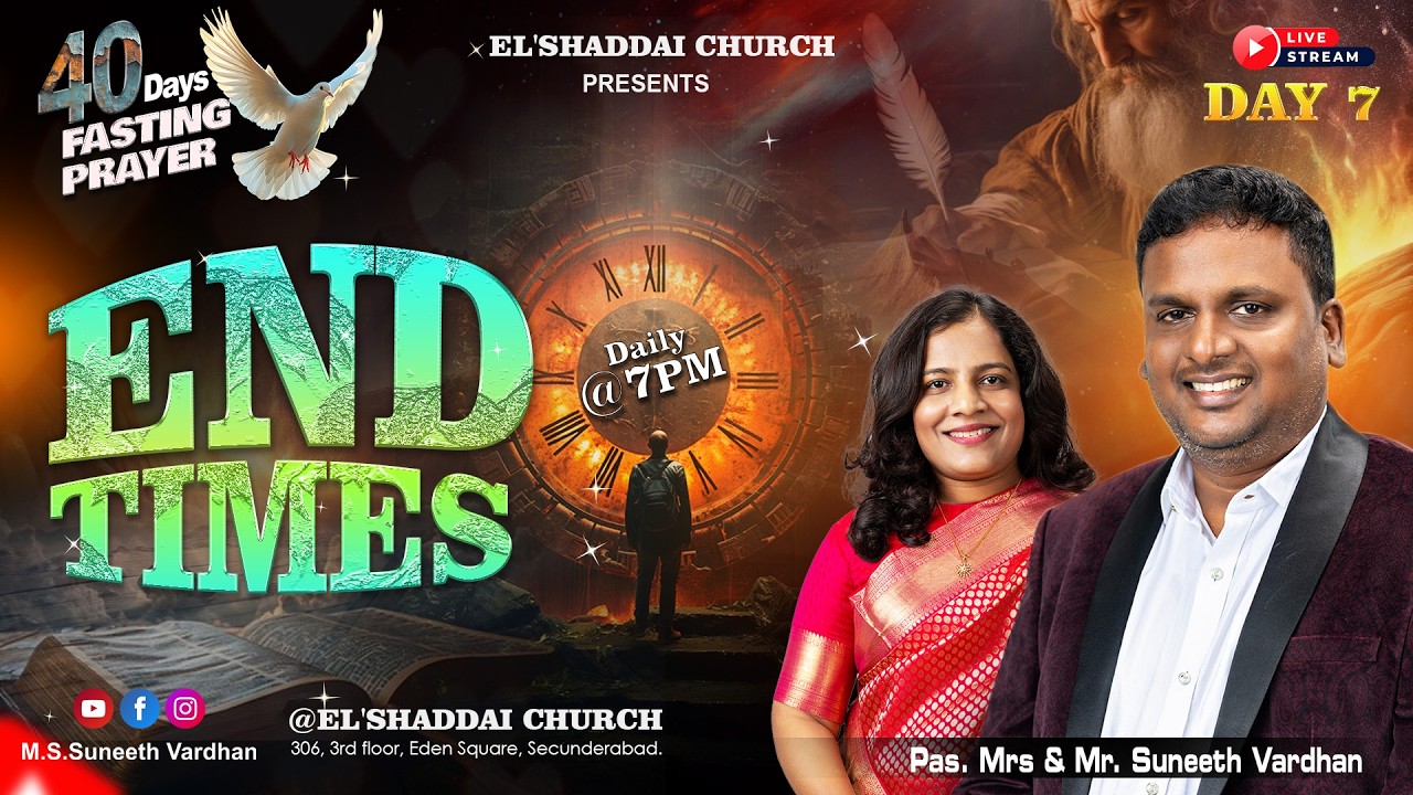 40 DAYS FASTING PRAYERS 2026 || DAY - 07|| EL'SHADDAI CHURCH, HYDERABAD. || M.S.SUNEETH VARDHAN ||