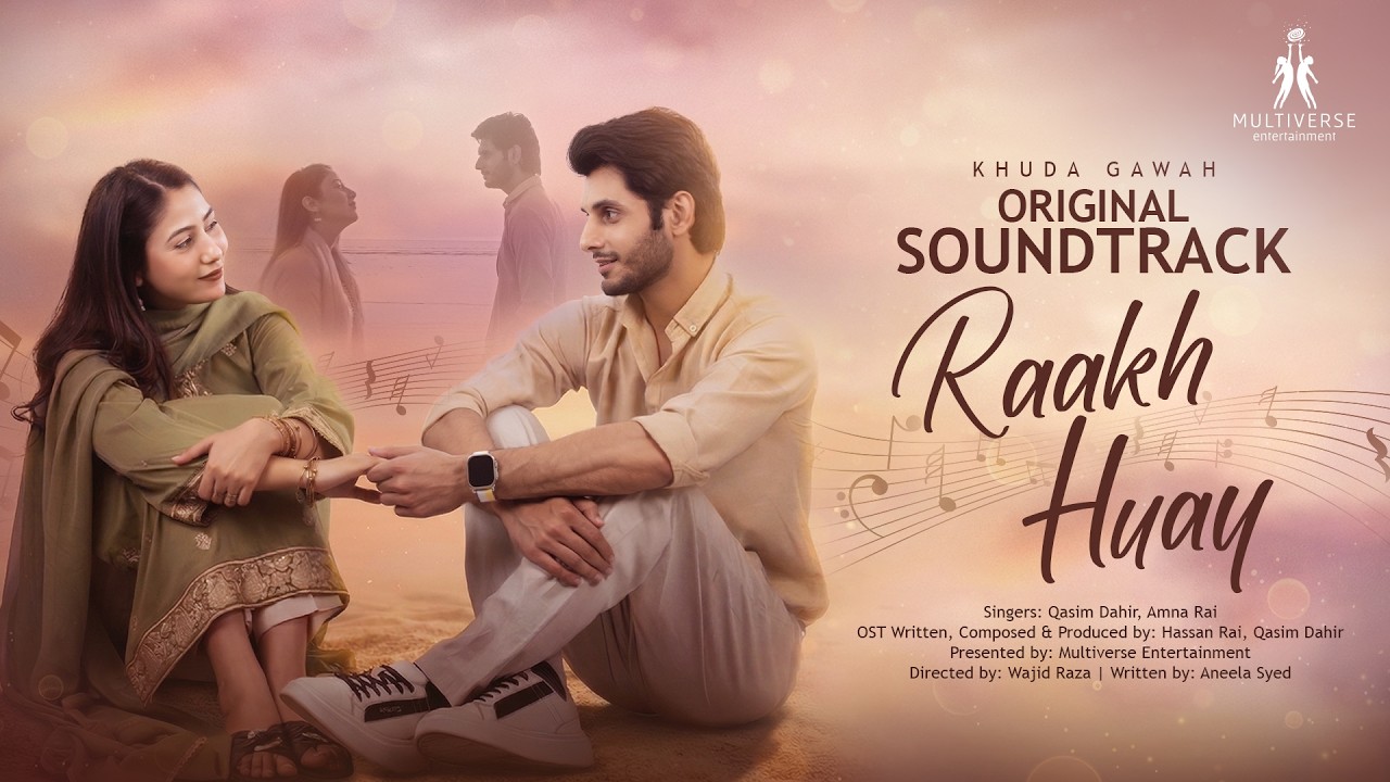 Khuda Gawah OST | Raakh Huay | Ft. Rahat Ghani & Subhan Awan | Singers : Qasim Dahir, Amna Rai
