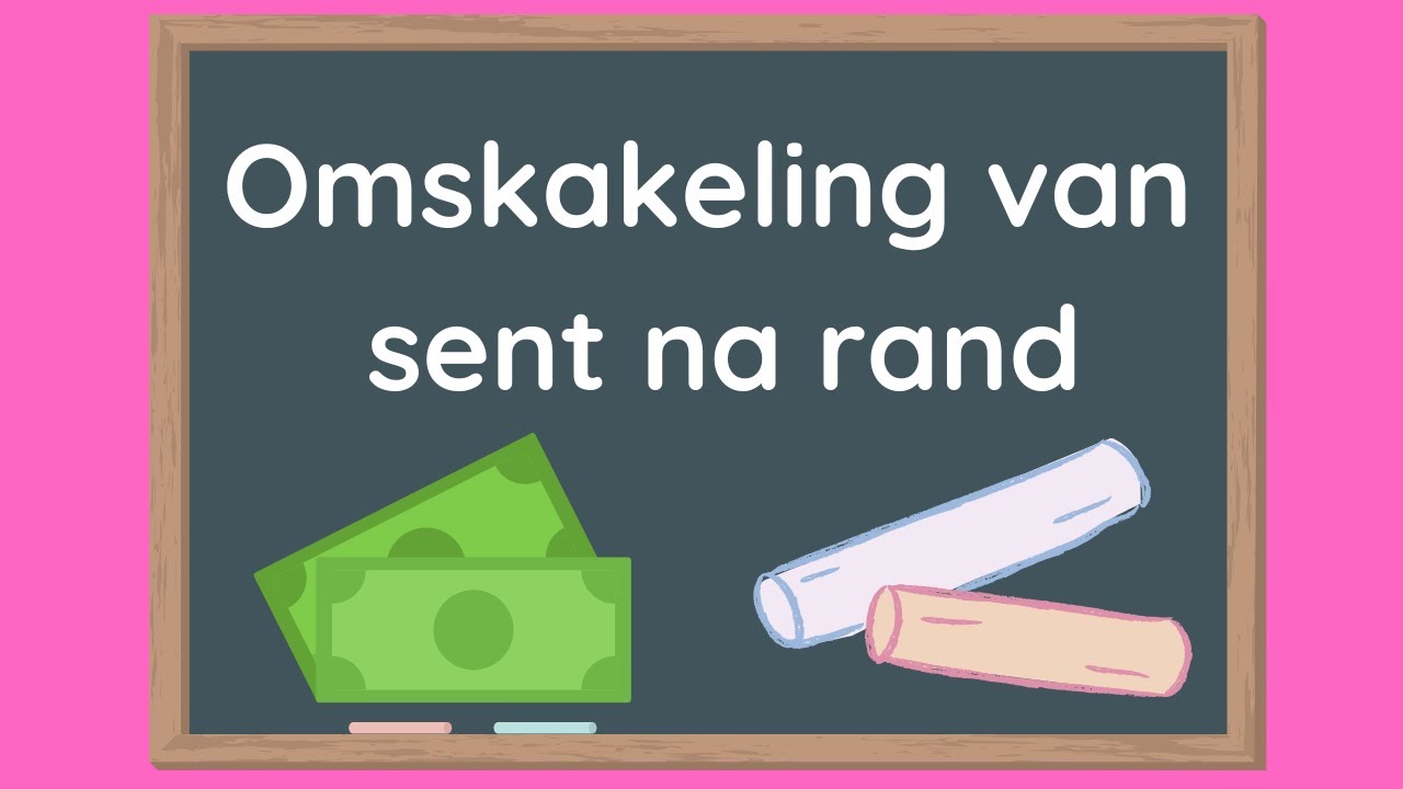 Omskakeling van sent na rand (Graad 3)
