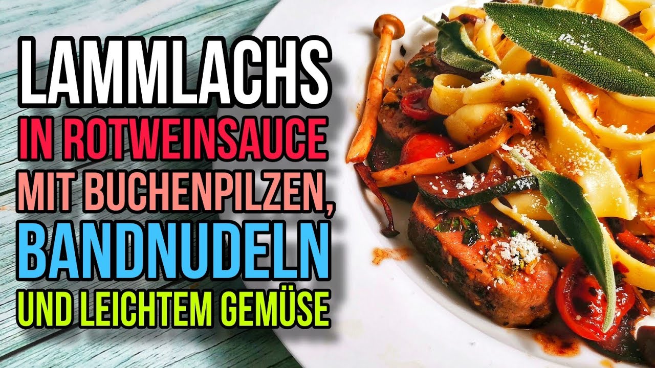 LAMMLACHS IN ROTWEINSAUCE MIT BUCHENPILZEN, BANDNUDELN UND LEICHTEM GEMÜSE