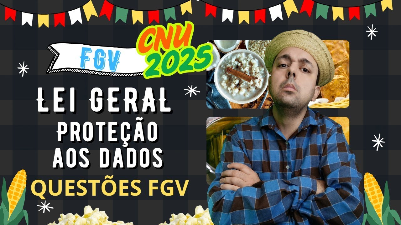 CNU 2025: Lei Geral de Prote&ccedil;&atilde;o de Dados Pessoais (LGPD) 👉 Bloco 5, 2, 3, 8 e 9