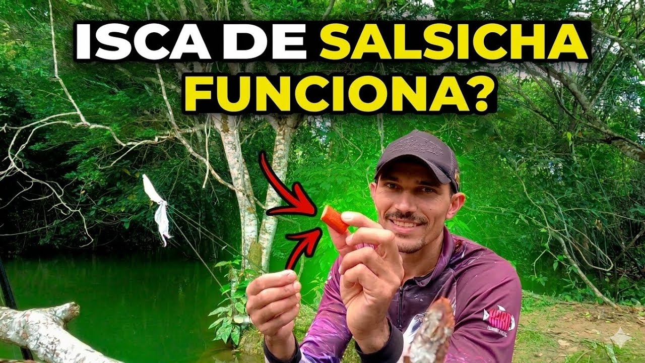 ISCA DE SALSICHA FUNCIONA??? PESCARIA 