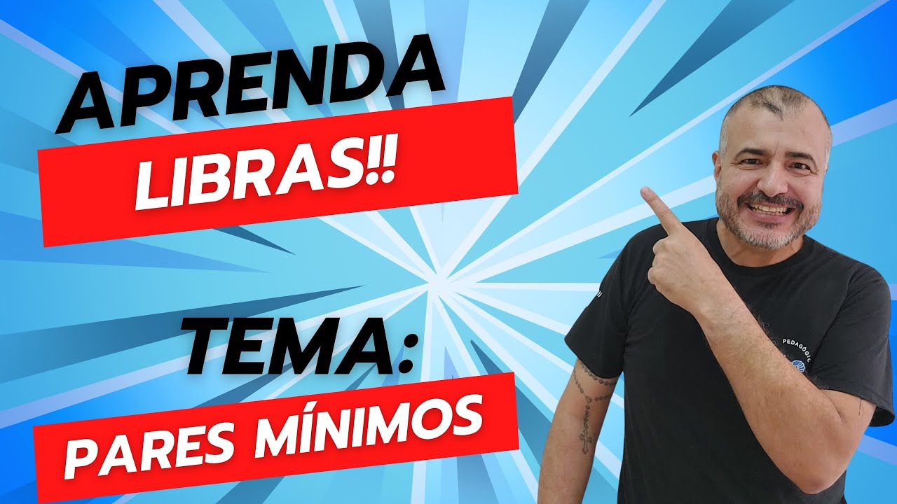 APRENDA LIBRAS😀🤟 - PARES MÍNIMOS (Com exemplos em todos os Parâmetros)
