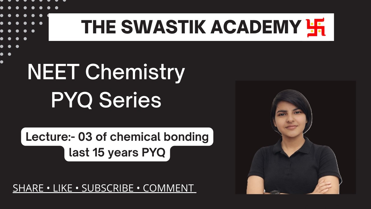 Chemical Bonding 15 year NEET PYQ Detailed Solution.