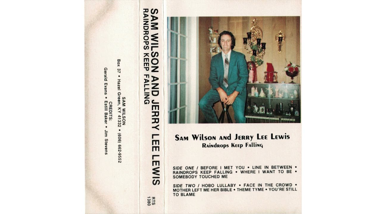 Sam Wilson and Jerry Lee Lewis - Raindrops Keep Falling | FULL ALBUM