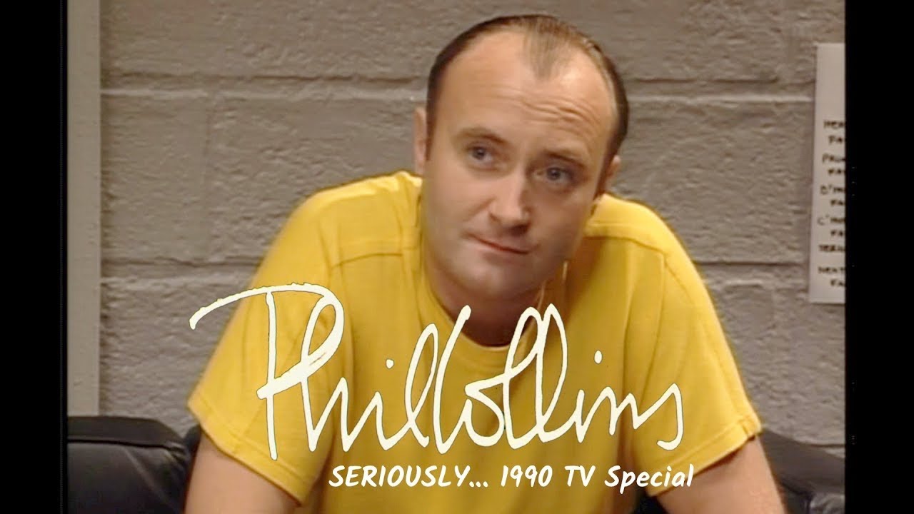 Phil Collins: Seriously....(1990 TV Special)