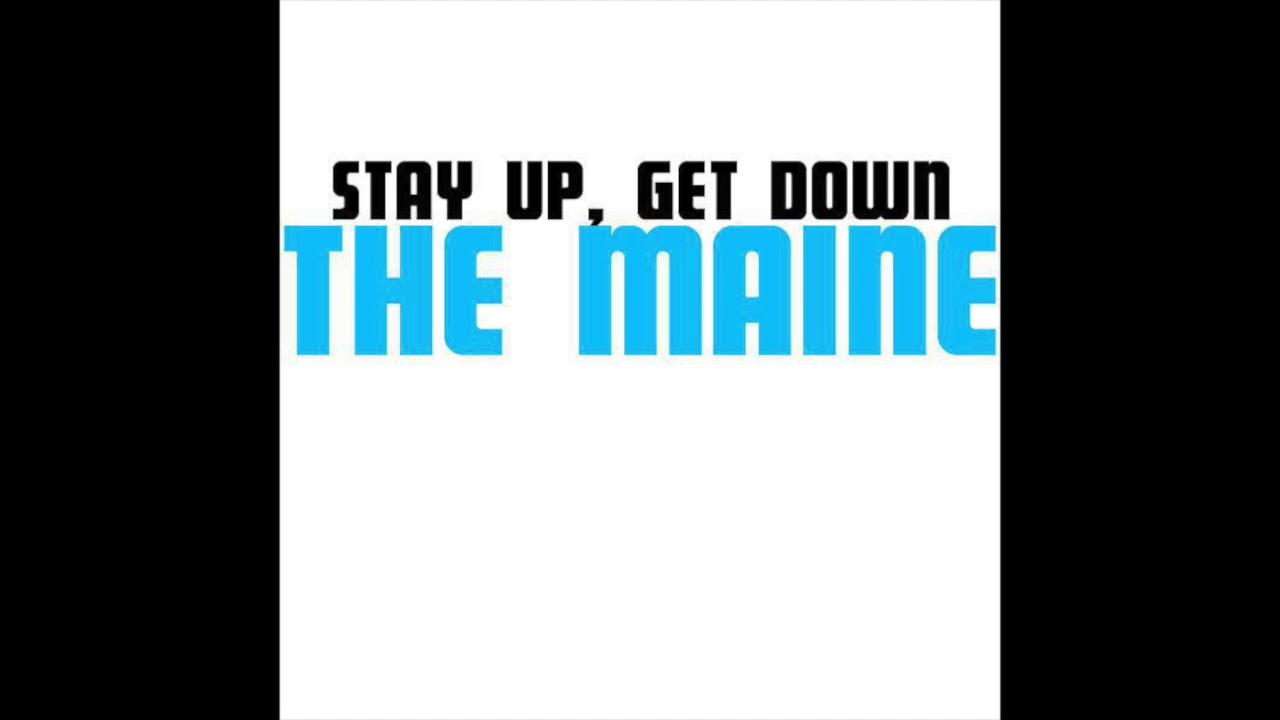 The Maine - Stay Up, Get Down. (Full EP 2007)