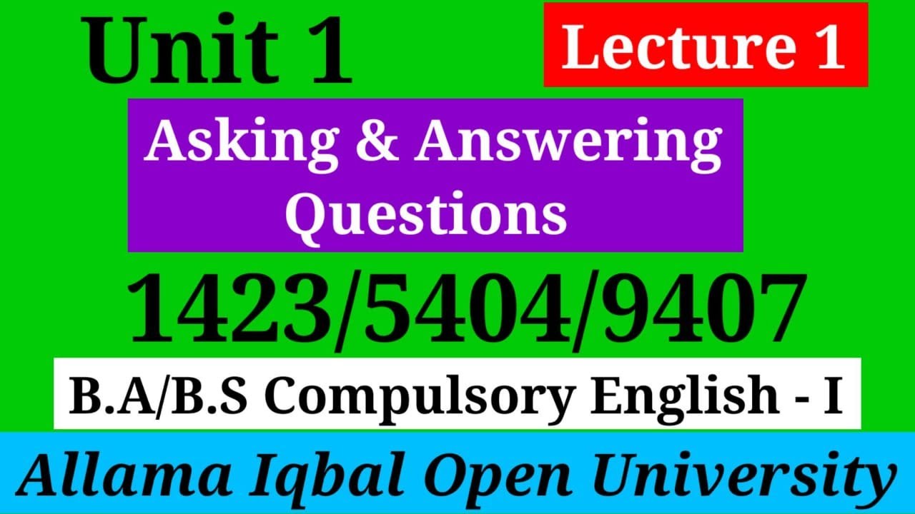 Asking and Answering Questions | Unit 1(Lecture 1) | Section A | B.A / BS English 1 (1423/5404/9407)